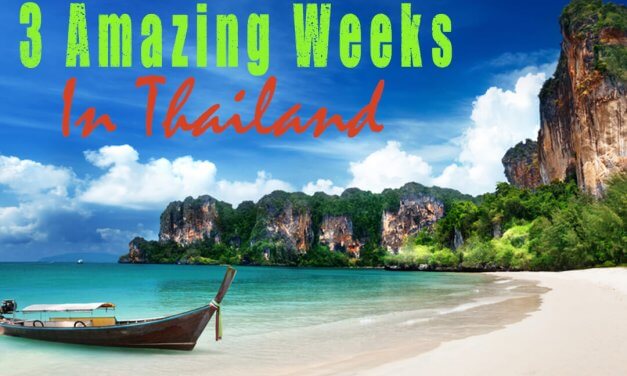 The Best 3 Week Thailand Travel Planning Guide For Backpackers!